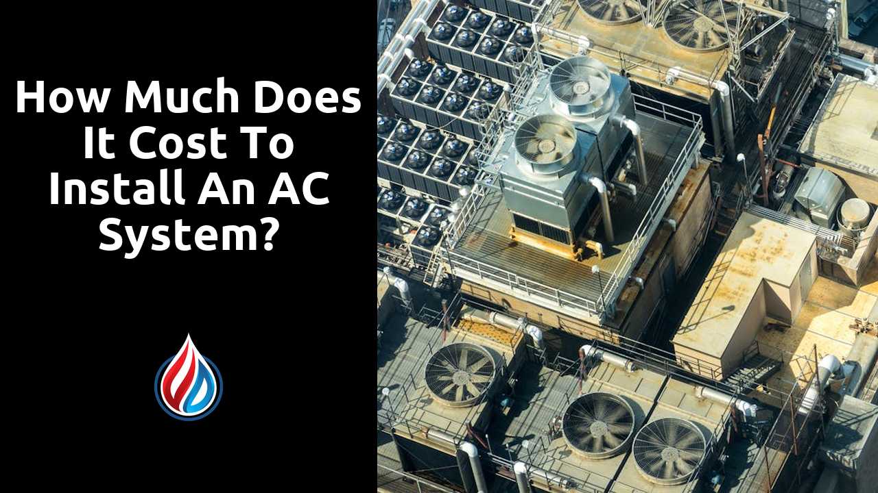 How much does it cost to install an AC system?