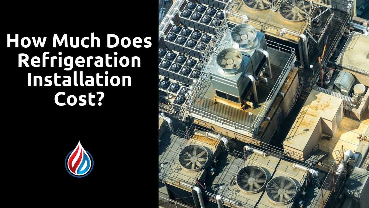 How much does refrigeration installation cost?