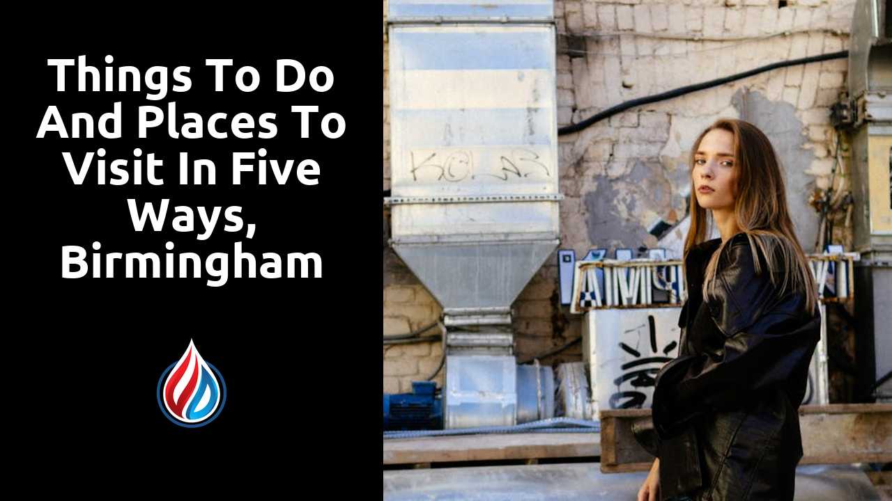 Things to do and places to visit in Five Ways, Birmingham