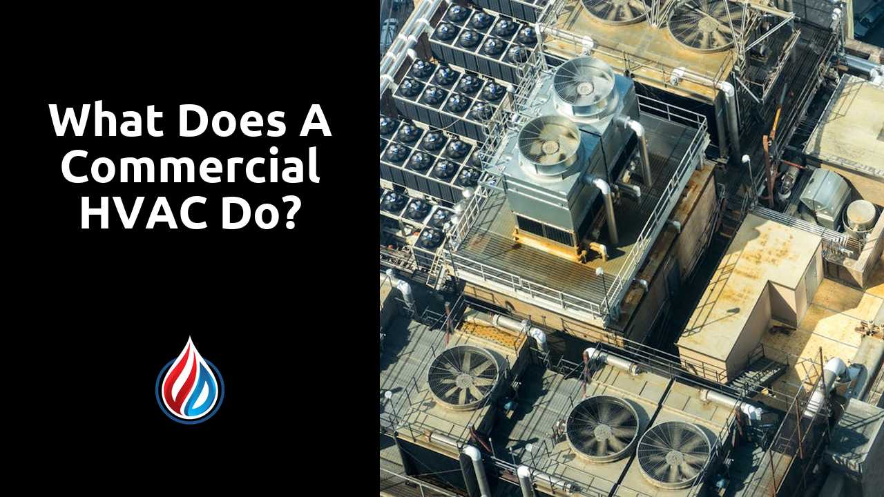 What does a commercial HVAC do?